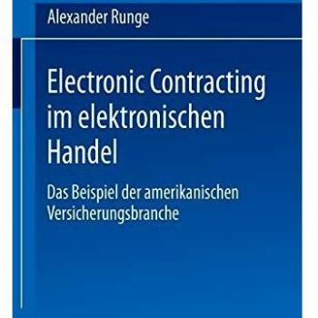 Electronic Contracting im elektronischen Handel: Das Beispiel der amerikanischen Versicherungsbranche
