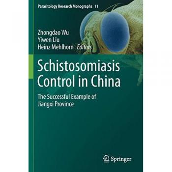 Schistosomiasis Control in China: The successful example of Jiangxi province (Parasitology Research Monographs, Band 11)