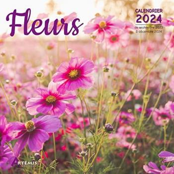 Calendriers Fleurs 2024: Calendrier de septembre 2023 à décembre 2024