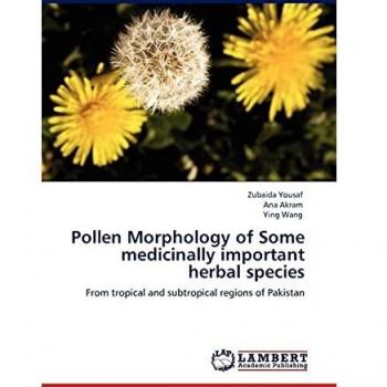 Pollen Morphology of Some medicinally important herbal species: From tropical and subtropical regions of Pakistan