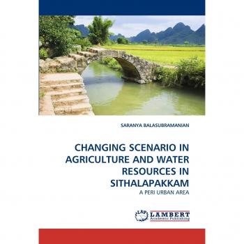 CHANGING SCENARIO IN AGRICULTURE AND WATER RESOURCES IN SITHALAPAKKAM: A PERI URBAN AREA
