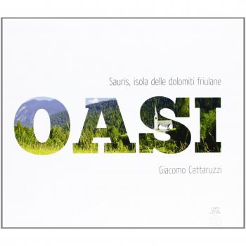 Oasi Sauris, isola delle Dolomiti friulane. Ediz. multilingue