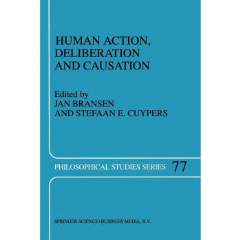 Human Action, Deliberation and Causation