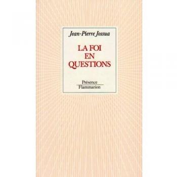 La foi en questions