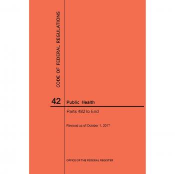 Code of Federal Regulations Title 42, Public Health, Parts 482-End, 2017