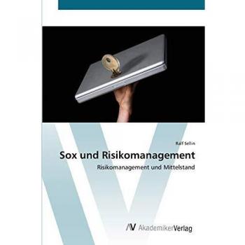 Sox und Risikomanagement: Risikomanagement und Mittelstand