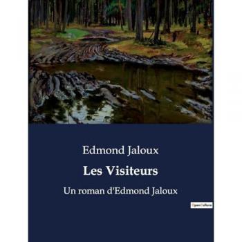 Jaloux, Edmond: Les Visiteurs