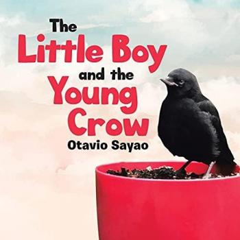 Sayao, Otavio: The Little Boy and the Young Crow