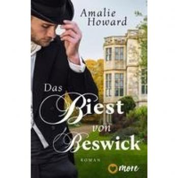 Amalie Howard Das Biest Von Beswick: Roman (1) (Die Regency Rogues, Band 1)