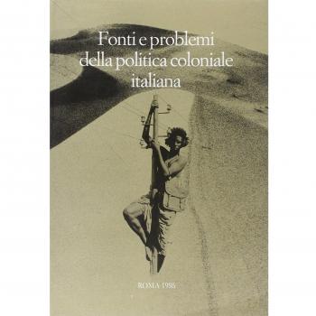 Fonti e problemi della politica coloniale italiana. Atti del Convegno internazionale (Taormina-Messina, 23-29 ottobre 1989)