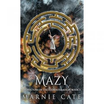 Mazy (Protectors of the Elemental Magic, Band 3)