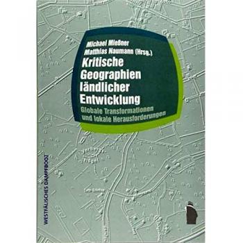 Kritische Geographien ländlicher Entwicklung: Globale Transformationen und lokale Herausforderungen