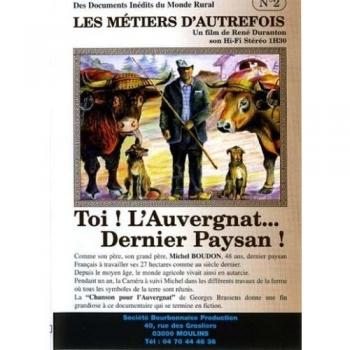 Toi, l'auvergnat : Dernier paysan