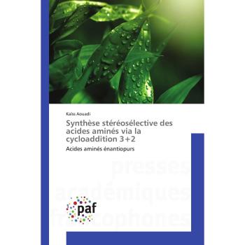 Synthèse stéréosélective des acides aminés via la cycloaddition 3+2: Acides aminés énantiopurs (Omn.Pres.Franc.)