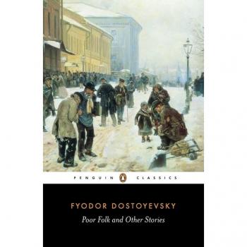 Fyodor Dostoyevsky Poor Folk and Other Stories