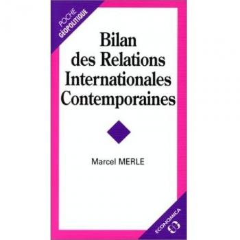 Bilan des relations internationales contemporaines (Géopolitique-Poche.4)