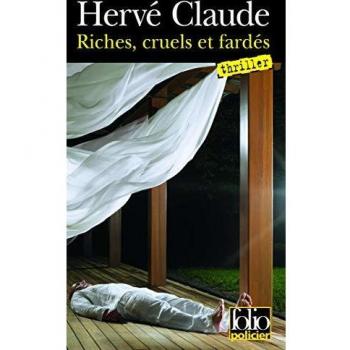 Riches, cruels et fardés