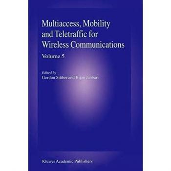 Multiaccess, Mobility and Teletraffic in Wireless Communications: Volume 5