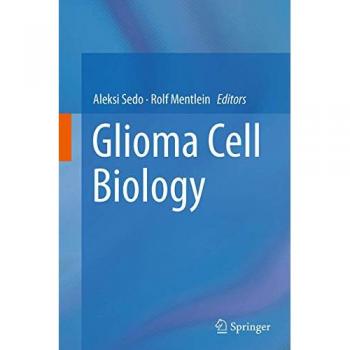 Glioma Cell Biology, Fachbücher von Rolf Mentlein, Aleksi Sedo