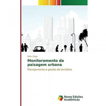 Orige, Mirtz: Monitoramento da paisagem urbana