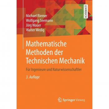 Mathematische Methoden der Technischen Mechanik: Für Ingenieure und Naturwissenschaftler