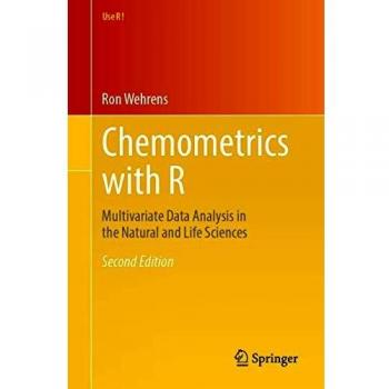 Chemometrics with R: Multivariate Data Analysis in the Natural and Life Sciences