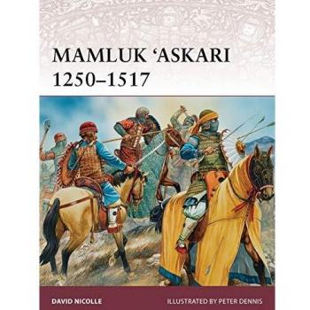 Dr David Nicolle Mamluk ‘Askari 1250–1517