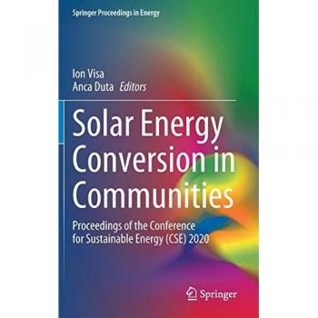 Solar Energy Conversion in Communities: Proceedings of the Conference for Sustainable Energy (CSE) 2020 (Springer Proceedings in Energy)