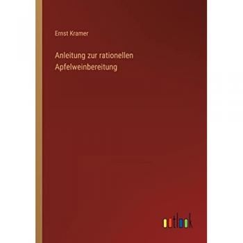 Anleitung zur rationellen Apfelweinbereitung