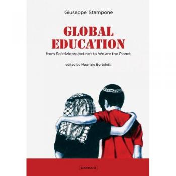 Global education. Neodimensional esperience from Solstizioproject.net to global education. Ediz. italiana e inglese