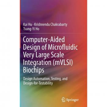 Computer-Aided Design of Microfluidic Very Large Scale Integration