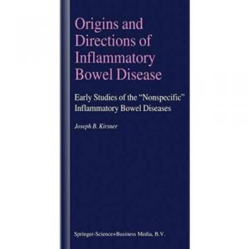 Origins and Directions of Inflammatory Bowel Disease