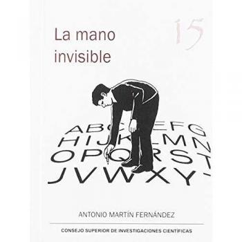 La mano invisible : confesiones de un corrector iconoclasta