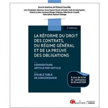 La réforme du droit des contrats, du régime général et de la preuve des obligations