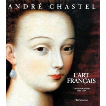 L'art francais t2 : temps modernes 1430-1620: (FRENCH ART T2 BIRTH OF THE MODERN AGE, VOIR FA3583) (ART (A))