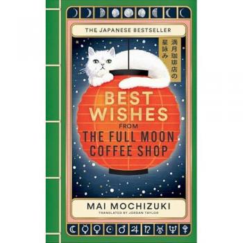 Conran Octopus Ltd Best Wishes from The Full Moon Coffee Shop