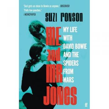 Me and Mr Jones : My Life with David Bowie and the Spiders from Mars