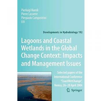 Lagoons and Coastal Wetlands in the Global Change Context: Impact and Management Issues: Selected papers of the International Conference ...
