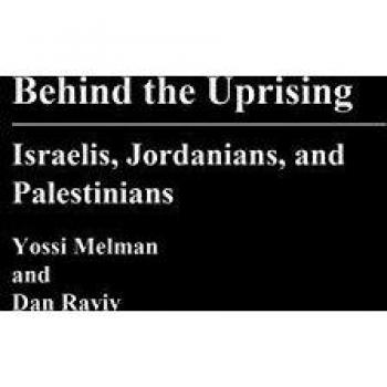 Behind the Uprising: Israelis, Jordanians, and Palestinians