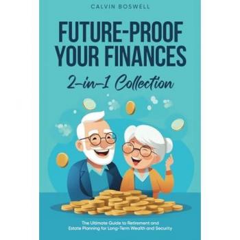 Future-Proof Your Finances: Retirement & Estate Planning Guide