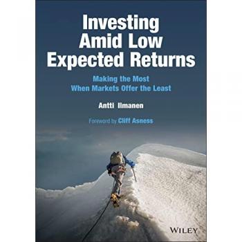 Investing Amid Low Expected Returns: Making the Most When Markets Offer the Least
