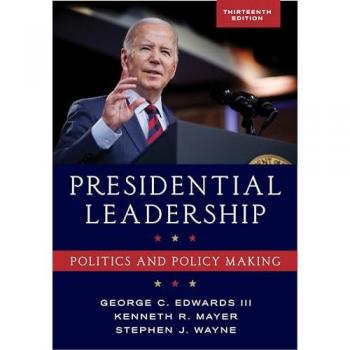 Presidential Leadership : Politics and Policy Making