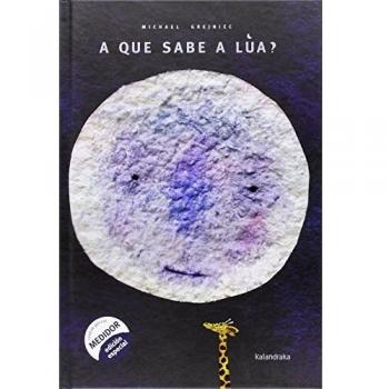 A que sabe a lúa? (Tapa dura).