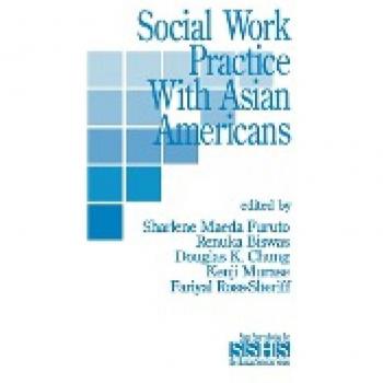 Social Work Practice with Asian Americans (SAGE Sourcebooks for the Human Services, Band 21)