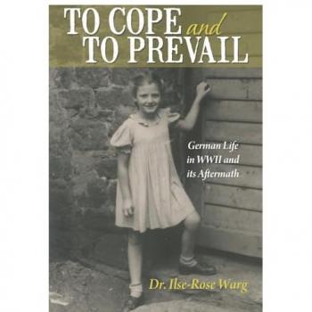 To Cope and To Prevail: Growing Up in Germany in 1930-50's
