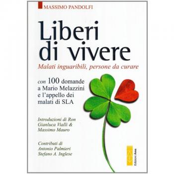 Liberi di vivere. Malati inguaribili, persone da curare