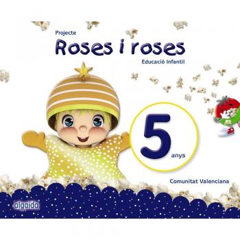 Projecte Roses i roses. Educació Infantil. 5 anys.
