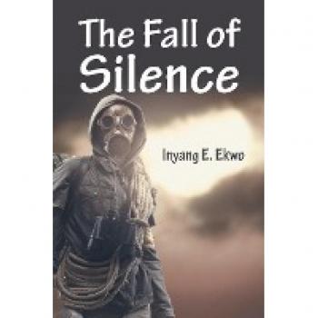 Ekwo, Inyang E.: The Fall of Silence