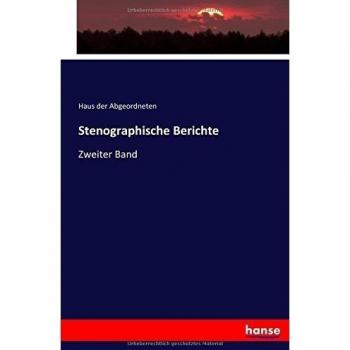 Stenographische Berichte: Zweiter Band