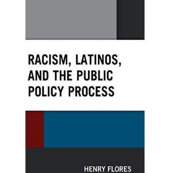 Racism Latinos and the Public Policy Process by Henry Flores